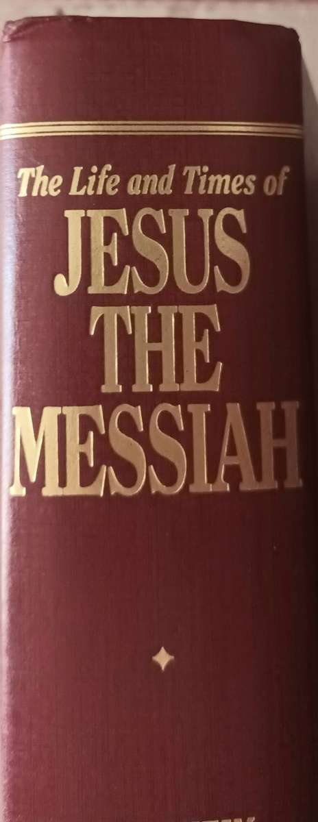The Life and Times of Jesus the Messiah - Alfred Edersheim - Hardcover 1994 2nd Printing