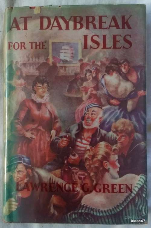 At Daybreak For The Isles - Lawrence G Green - Hardcover 1950