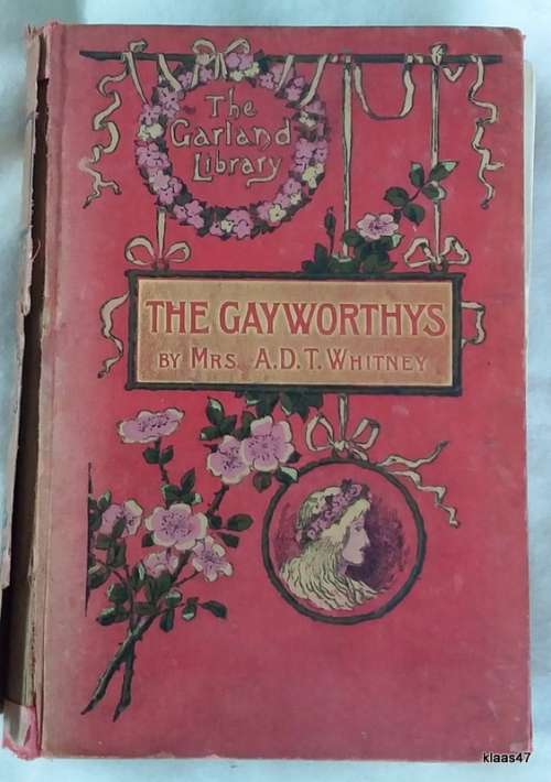 The Gayworthys - Mrs A D T Whitney - Hardcover (Undated)