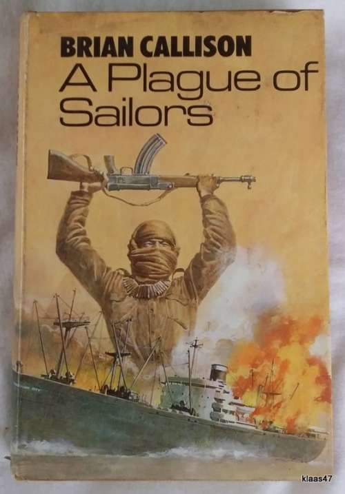 A Plague Of Sailors -Brian Callison - Hardcover 1971