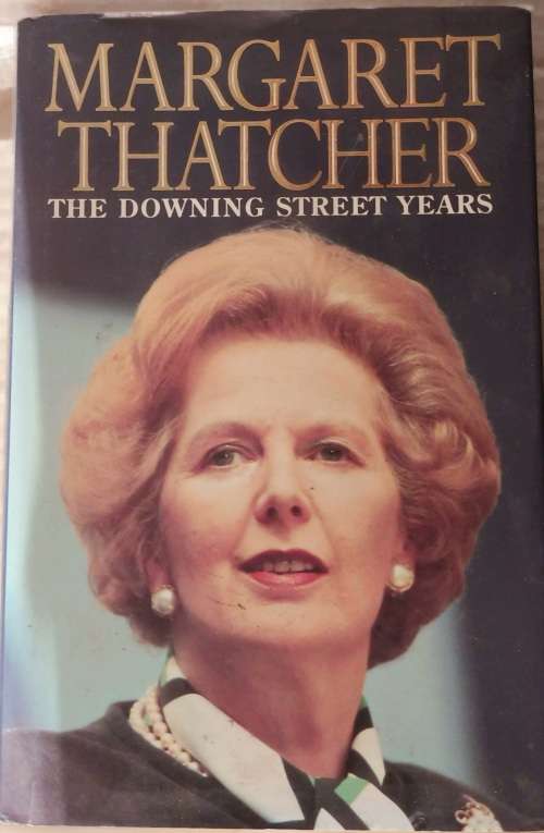 The Downing Street Years - Margaret Thatcher - Hardcover 1993