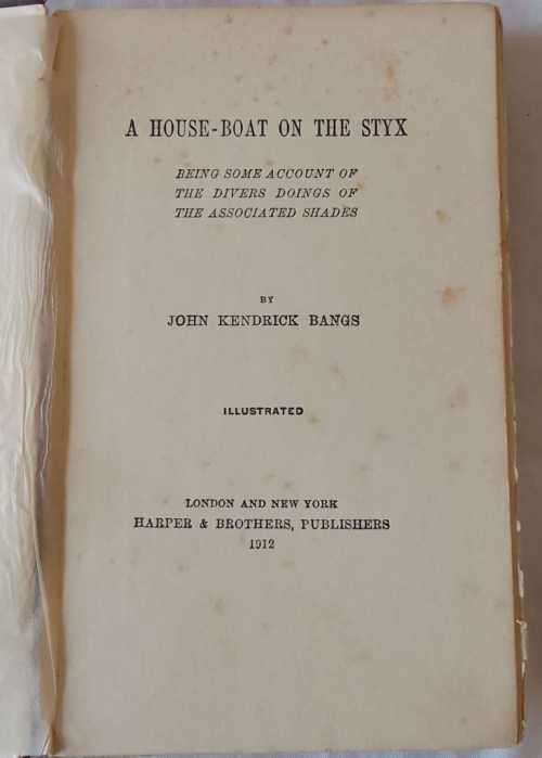 A House-Boat On The Styx - John Kendrick Bangs - Hardcover 1912 (22nd Impression)