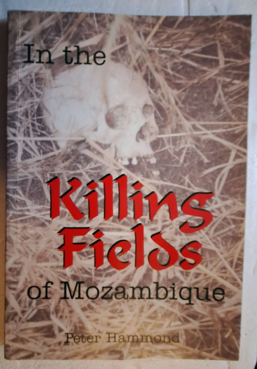 In the Killing Fields of Mozambique by Peter Hammond Paperback