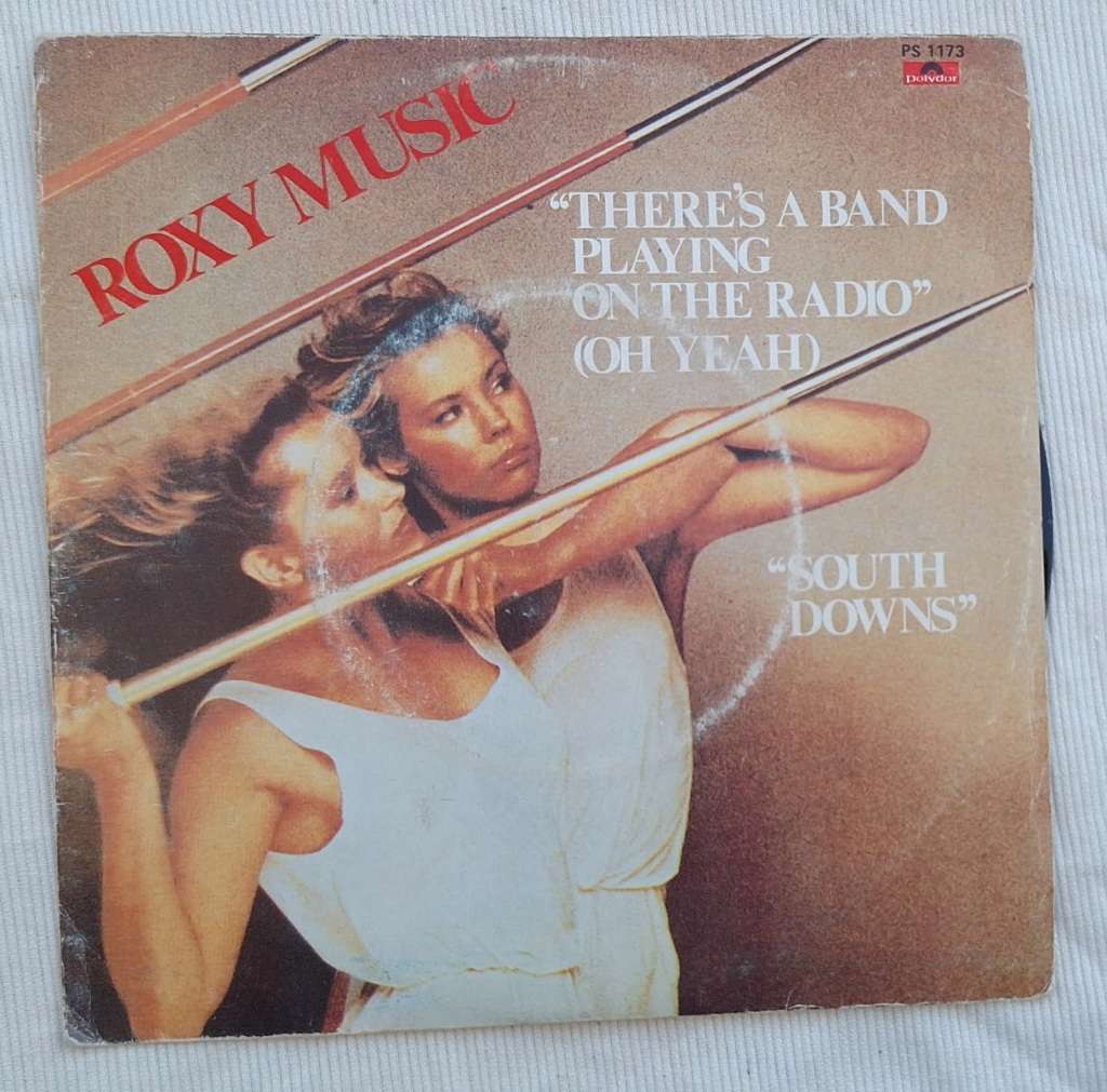 Roxy Music There`s A Band Playing On The Radio (Oh Yeah) / South Downs Polydor PS 1173 SA 1980