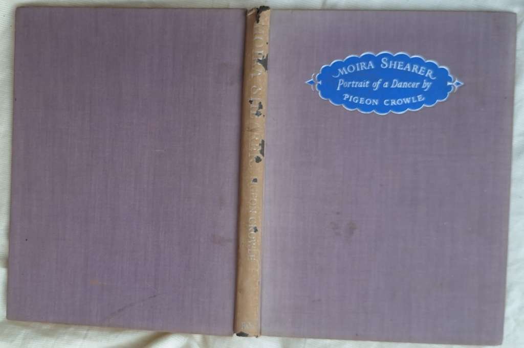 Moira Shearer: Portrait of a Dancer by Pigeon Crowle Hardcover