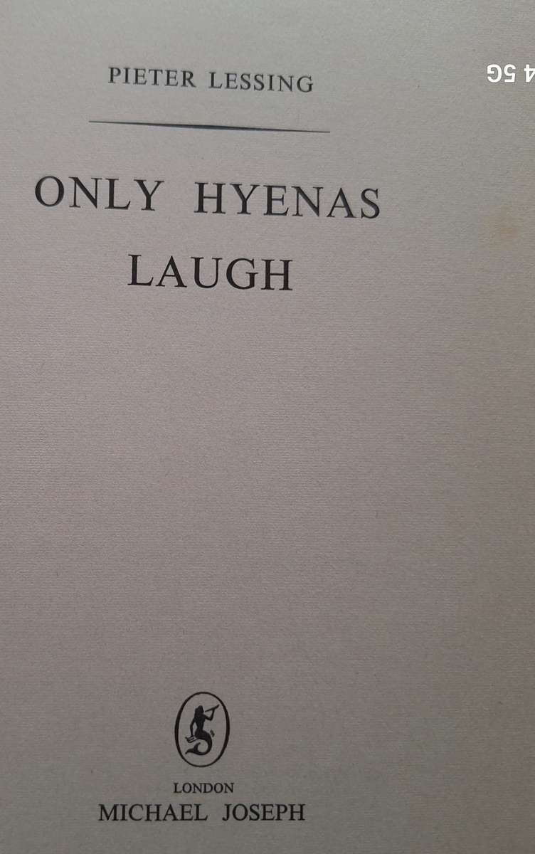 Only Hyenas Laugh by Pieter Lessing Hardcover 1964