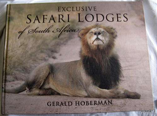 EXCLUSIVE SAFARI LODGES OF SOUTH AFRICA BY  GERALD HOBERMAN  HARDCOVER  BIG BOOK