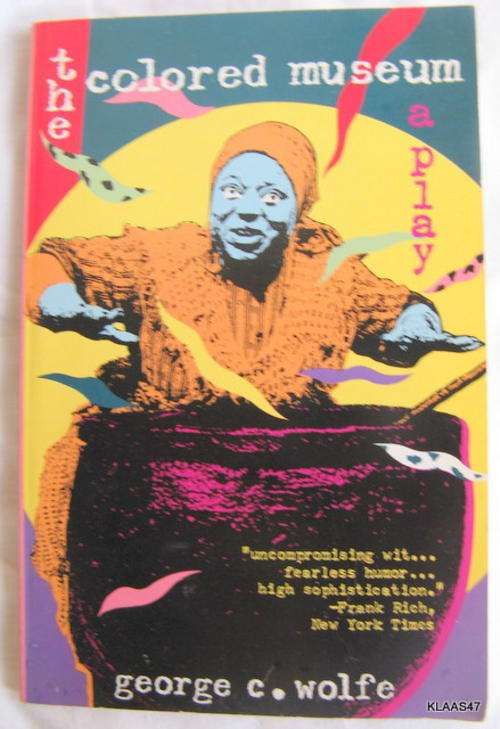 THE COLORED MUSEUM BY GEORGE  C. WOLF   THIN PAPERBACK