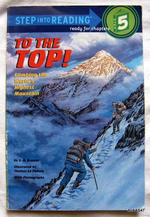 To the top Climbing the World's highest mountain (Step into reading ) Ready for chapters 5 paperback