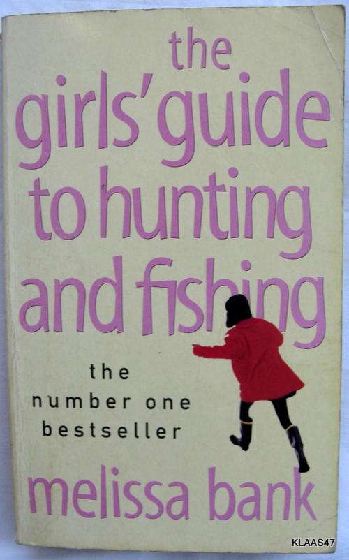 The Girls Guide to Hunting and Fishing  - Melissa Bank - Paperback 2000