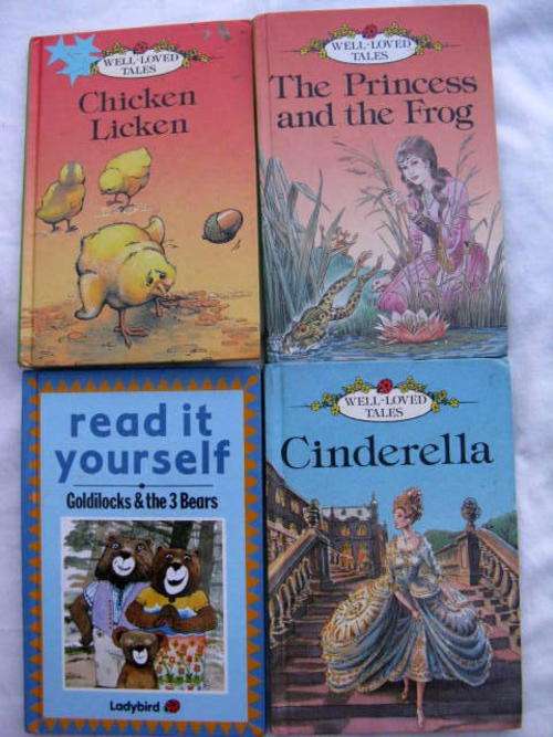 4 LADYBIRD BOOKS : WELL-LOVED TALES : CINDERELLA, GOLDILOCKS, CHICKEN LICKEN, PRINCESS & THE FROG