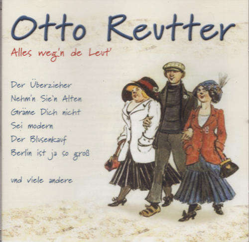 OTTO REUTTER : ALLES WEG'N DE LEVT' : GERMAN