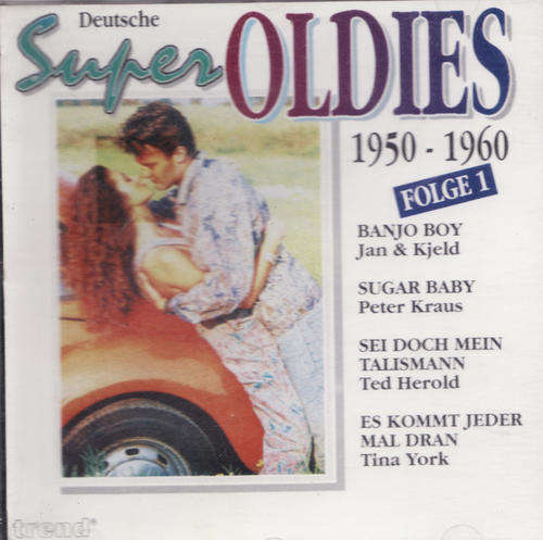 DEUTSCHE SUPEROLDIES DER 50ER UND 60ER (WELL KNOWN SONGS - ALL IN GERMAN)