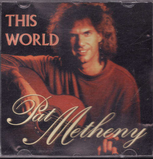 THIS WORLD : PAT METHENY : 1ECCD105