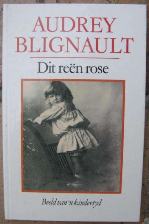 DIT REE'N ROSE  DEUR  AUDREY BLIGNAULT HARDEBAND  3DE DRUK 1997