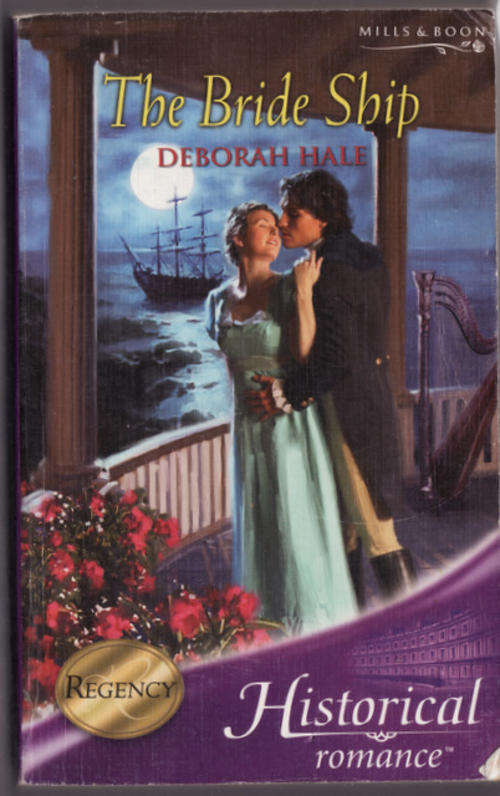 THE BRIDE SHIP BY DEBORAH HALE HISTORICAL ROMANCE  MILLS & BOON PAPERBACK