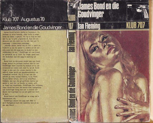 JAMES BOND EN DIE GOUEVINGER  DEUR IAN  FLEMING  KLUB 707  DIE OMSLAG IS ERG  GESKEUR