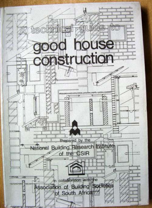 GOOD HOUSE CONSTRUCTION  BY NATIONAL BUILDING  RESEARCH  INSTITUE OF THE CSIR  PP 1984 EX MUTUAL