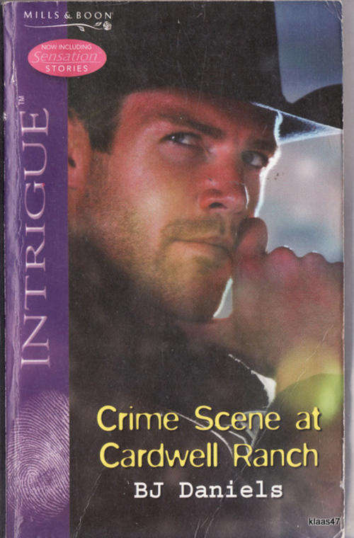 CRIME SCENE AT  CARDWELL RANCH BY BJ  DANIELS  INTRIGUE  MILLS   &  BOON PAPERBACK