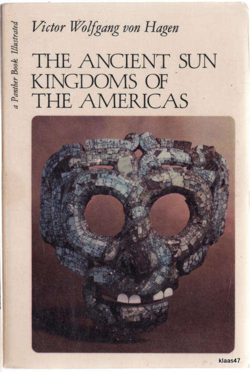 THE ANCIENT SUN KINGDOMS OF THE AMERICAS  BY VICTOR  WOLFGANG VON HAGEN PAPERBACK