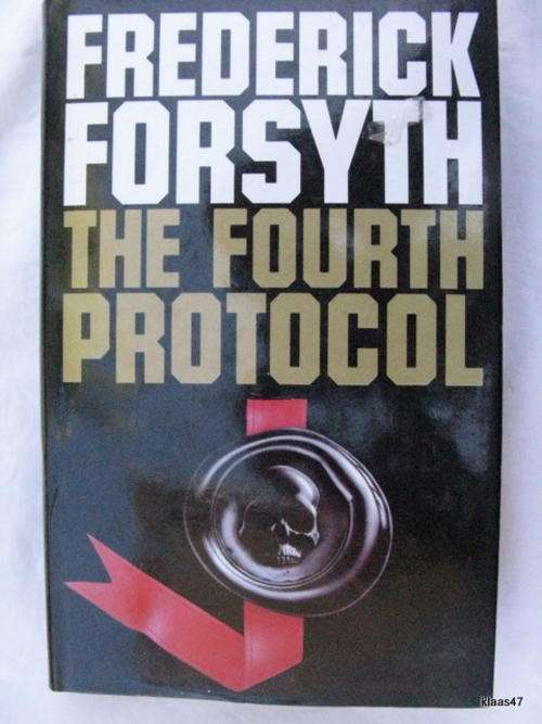 THE  FOURTH  PROTOCOL  BY  FREDERICK  FORSYTH HARDCOVER  1984