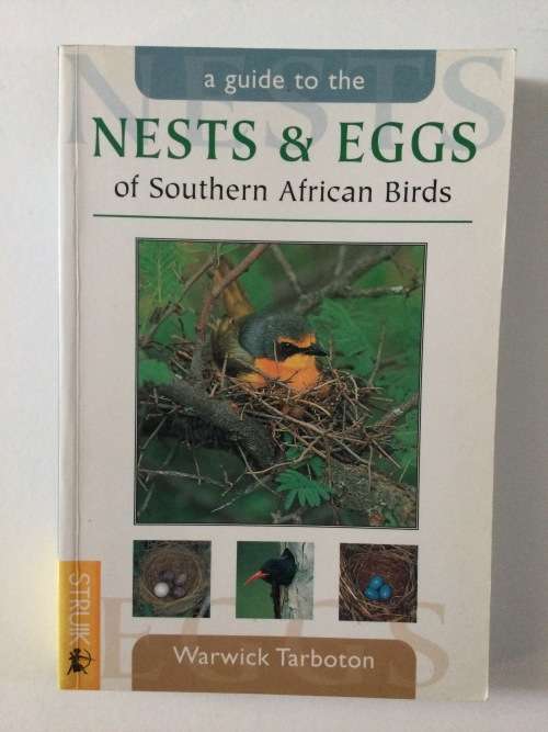 A guide to the nests and eggs of Southern African birds, W. Tarboton, 2001