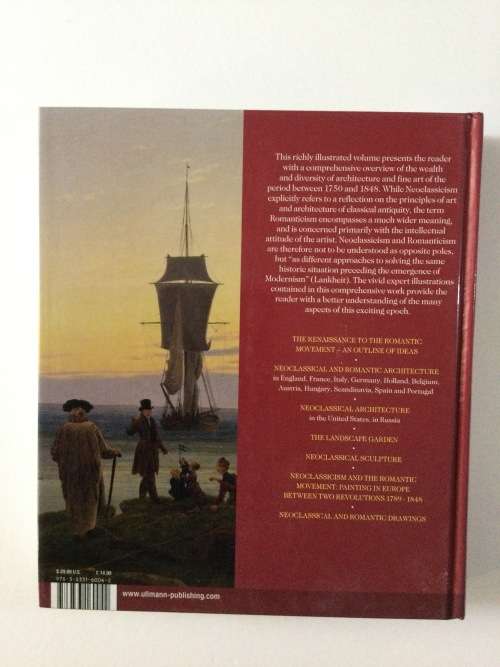 Neoclassicism and Romanticism, Architecture, Sculpture, Painting, Drawing, Edited by R. Toman, 2010