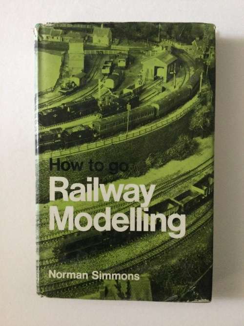 How To Go Railway Modelling, Norman Simmons, 1972
