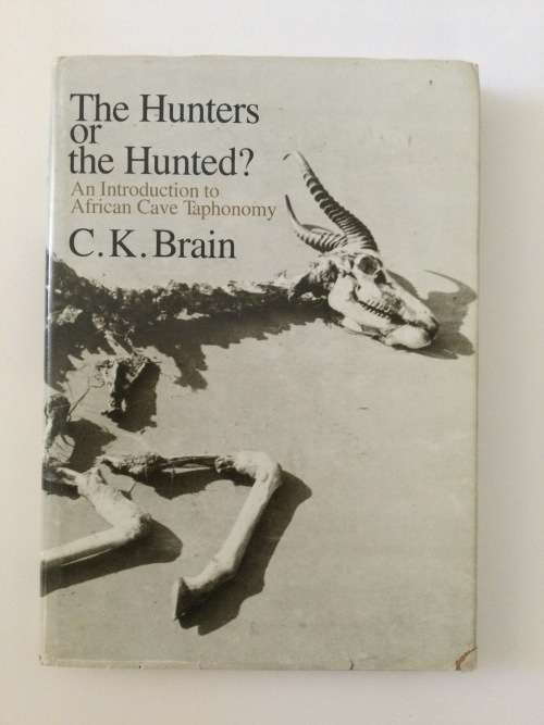 The Hunters or the Hunted? An introduction to African Cave Taphonomy, CK Brain, 1981