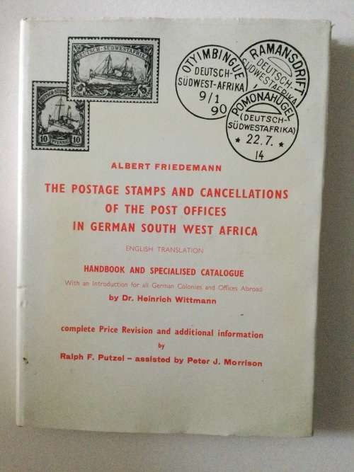 The Postage Stamps And Cancellations Of The Post Offices In German South West Africa, A Friedemann