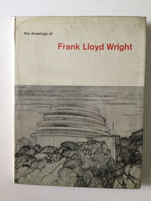The Drawings Of Frank Lloyd Wright, Drexler, 1962