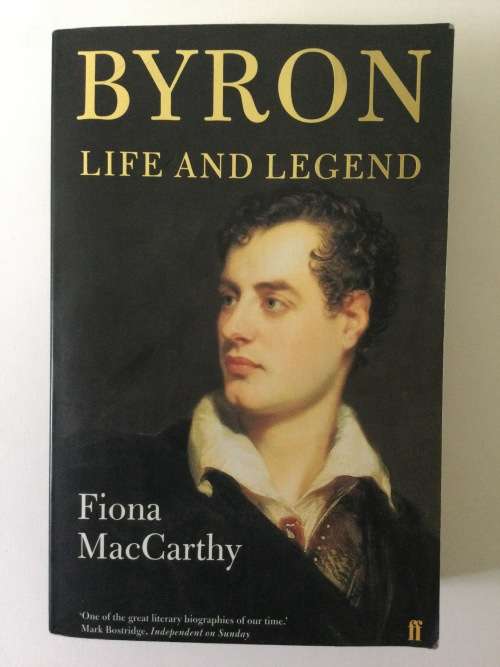 Byron, Life and Legend, Fiona MacCarthy, 2003