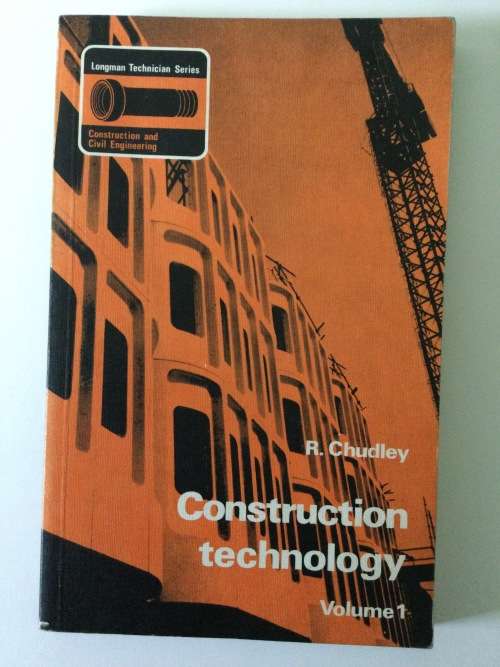 Construction Technology, Volume 1, R Chudley, 1978