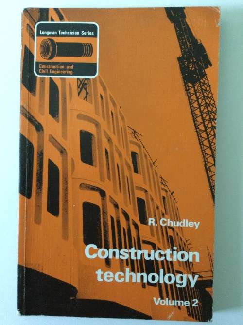 Construction Technology, Volume 2, R Chudley, 1978