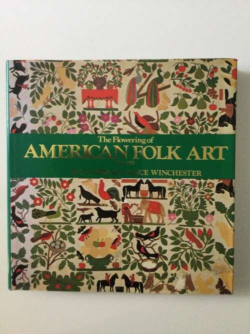 The Flowering Of American Folk Art, 1776-1876, Jean Lipman and Alice Winchester, 1997