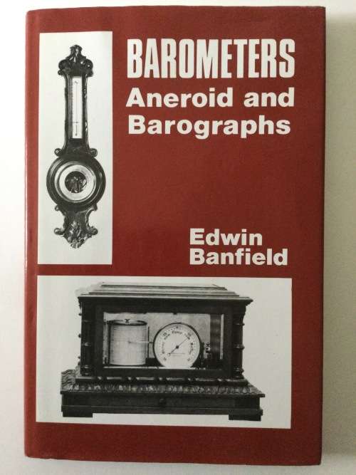 Barometers, Aneroid and Barographs, Edwin Banfield, 1996