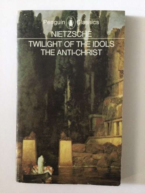Twilight of the Idols, The Anti-Christ, Nietzsche, 1975