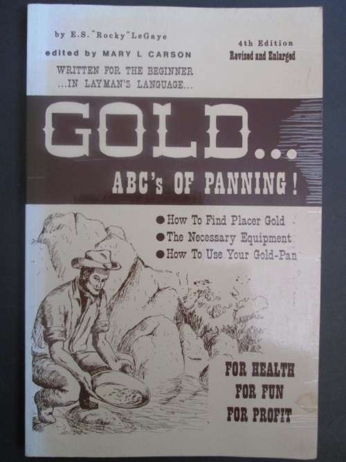 Gold... ABC's of Panning E.S. Rocky LeGaye 1975 90 pages