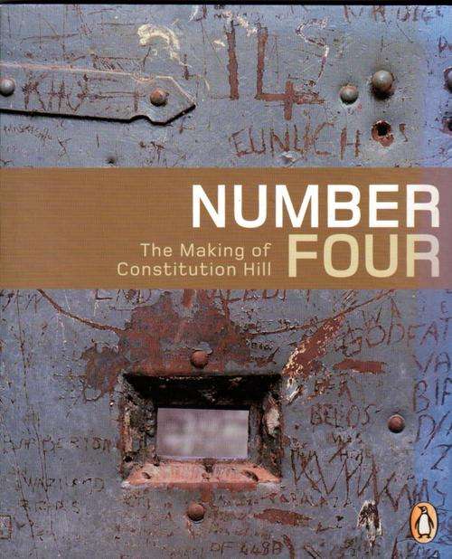 Number Four - The Making of Constitution Hill ~ Johannesburg development agency