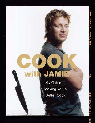 Cook with Jamie - My Guide to Making You a Better Cook (Hardcover)