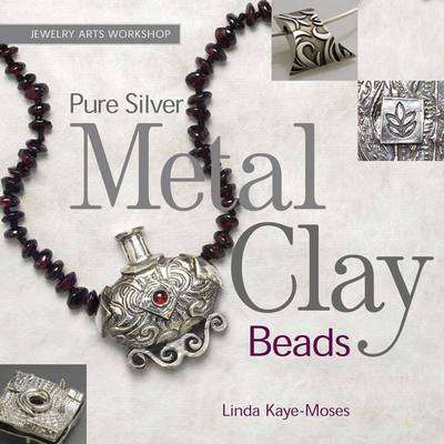 Pure Silver Metal Clay Beads ~ Linda Kaye-Moses (Jewelry Arts Workshop)
