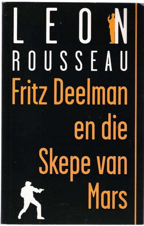 Fritz Deelman en die Skepe van Mars  -  Leon Rousseau