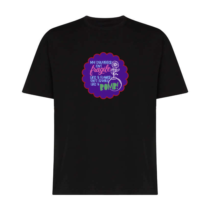 Black My Daughter as Fragile as Bomb - Adult Shirt