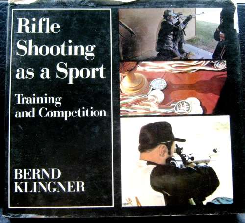 RIFLE SHOOTING AS A SPORT - PLENTY OF ILLUSTRATIONS!! 190+ PAGES - HARDCOVER.