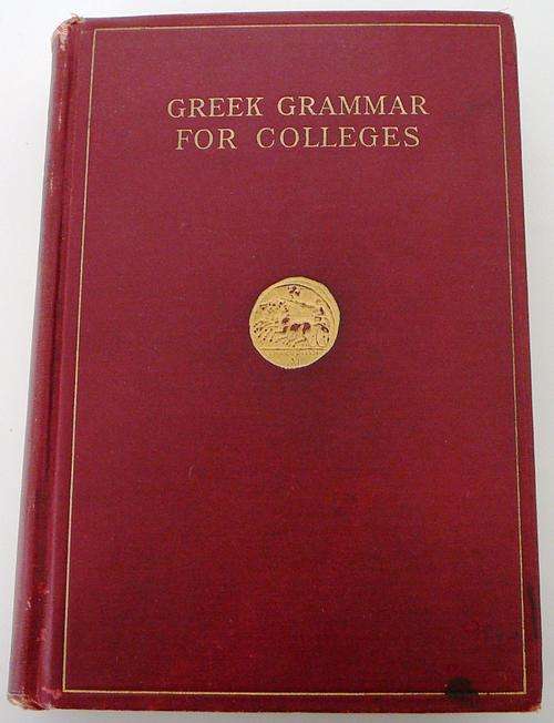 Greek Grammar for Colleges by Herbert Weir Smyth