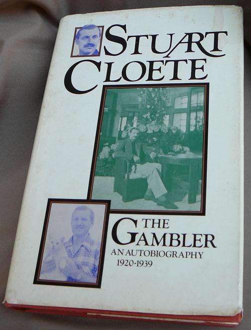 Stuart Cloete The Gambler An Autobiography 1920 - 1939