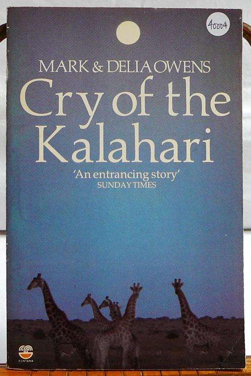 Cry of the Kalahari by Mark & Delia Owens