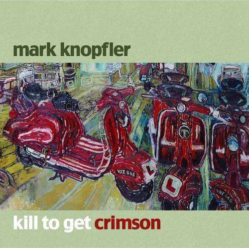 Mark Knopfler - Kill to Get Crimson (CD)