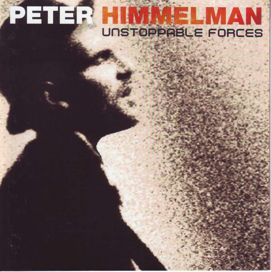 PETER HIMMELMAN - Unstoppable forces / Himmelvaults III (double CD) MRI 114-2 NM-