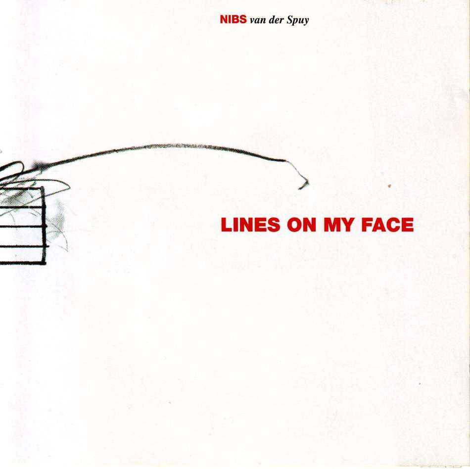 NIBS VAN DER SPUY -  Lines on my face WILD018 (FREE BULK SHIPPING)